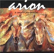 Golegã: Lançamento de "Arion - O Cavalo Peninsular"