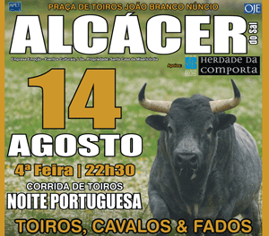 Toiros, Cavalos e Fados em Alcácer